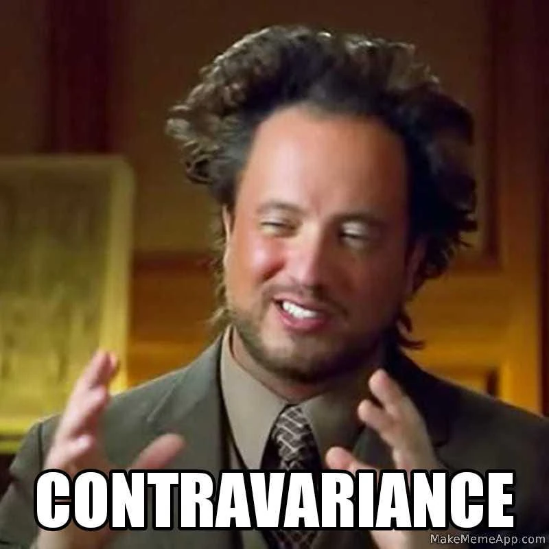 Meme close-up of a person gesturing with the word 'Contravariance'.