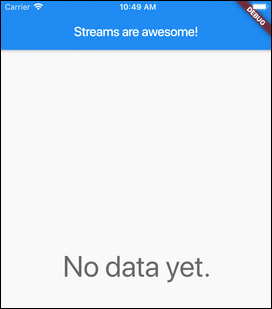 Flutter app screen titled Streams are awesome showing the waiting state before stream data arrives.