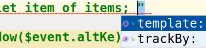 An IDE showing code completion for template inputs like 'template:' and 'trackBy:'.